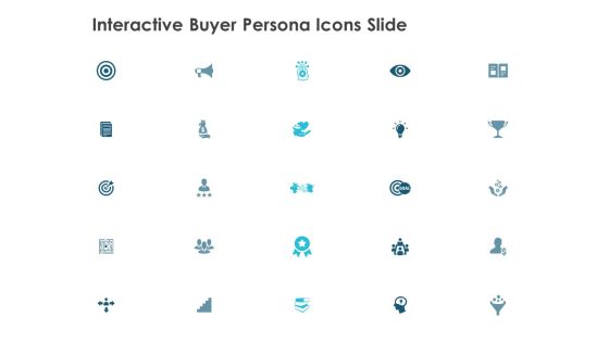 Interactive Buyer Persona Icons Slide Target Vision Ppt PowerPoint Presentation Icon Ideas