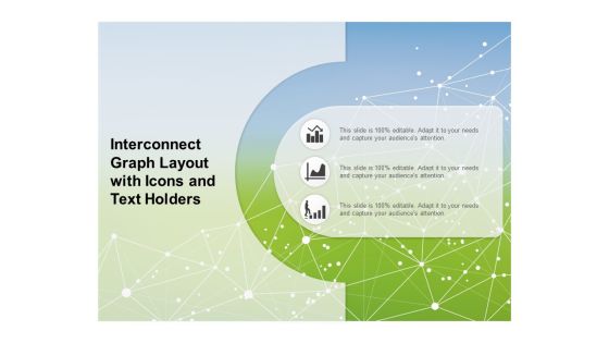 Interconnect Graph Layout With Icons And Text Holders Ppt PowerPoint Presentation Inspiration Example Introduction Interconnect Graph Layout With Icons And Text Holders Ppt PowerPoint Presentation Inspiration Example Introduction