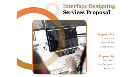 Interface Designing Services Proposal Ppt PowerPoint Presentation Complete Deck With Slides