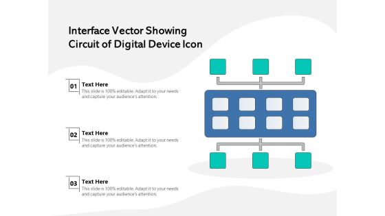 Interface Vector Showing Circuit Of Digital Device Icon Ppt PowerPoint Presentation Gallery Objects PDF Interface Vector Showing Circuit Of Digital Device Icon Ppt PowerPoint Presentation Gallery Objects PDF