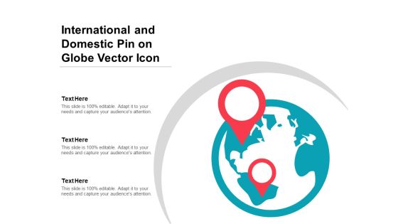 International And Domestic Pin On Globe Vector Icon Ppt PowerPoint Presentation File Graphics Tutorials PDF International And Domestic Pin On Globe Vector Icon Ppt PowerPoint Presentation File Graphics Tutorials PDF