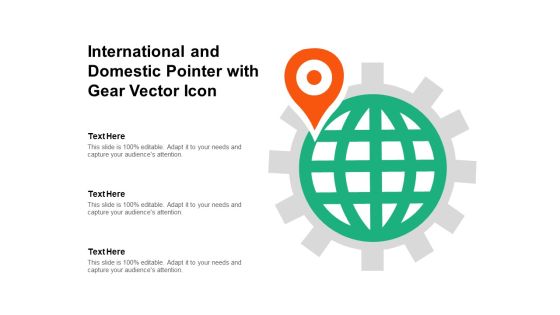 International And Domestic Pointer With Gear Vector Icon Ppt PowerPoint Presentation Layouts Examples PDF International And Domestic Pointer With Gear Vector Icon Ppt PowerPoint Presentation Layouts Examples PDF