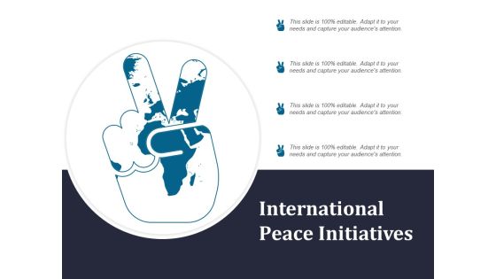 International Peace Initiatives Ppt PowerPoint Presentation Layouts Introduction International Peace Initiatives Ppt PowerPoint Presentation Layouts Introduction
