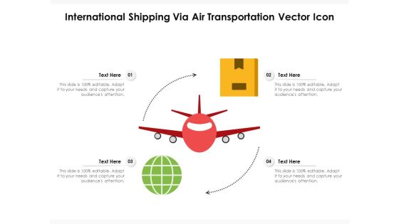 International Shipping Via Air Transportation Vector Icon Ppt PowerPoint Presentation Gallery Ideas PDF