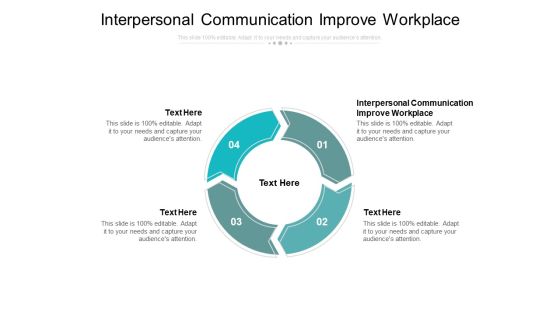 Interpersonal Communication Improve Workplace Ppt PowerPoint Presentation Show File Formats Cpb Interpersonal Communication Improve Workplace Ppt PowerPoint Presentation Show File Formats Cpb