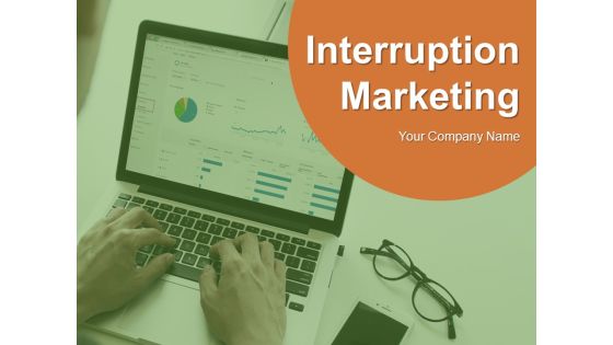 Interruption Marketing Expensive Process Satisfied Customer Lead Qualifications Ppt PowerPoint Presentation Complete Deck Interruption Marketing Expensive Process Satisfied Customer Lead Qualifications Ppt PowerPoint Presentation Complete Deck