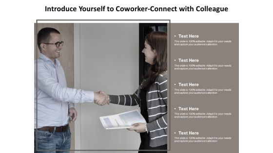 introduce yourself to coworker-connect with colleague ppt powerpoint presentation summary slide