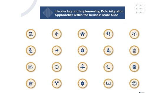Introducing And Implementing Data Migration Approaches Within The Business Icons Slide Graphics PDF