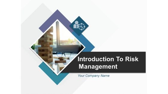 Introduction To Risk Management Ppt PowerPoint Presentation Complete Deck With Slides Introduction To Risk Management Ppt PowerPoint Presentation Complete Deck With Slides