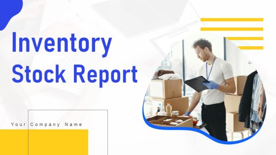 Inventory Stock Report Ppt PowerPoint Presentation Complete Deck With Slides Inventory Stock Report Ppt PowerPoint Presentation Complete Deck With Slides