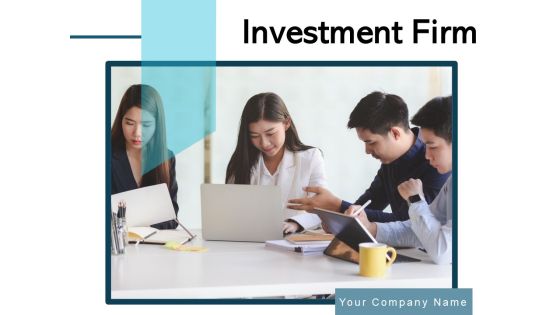 Investment Firm Investment Business Ppt PowerPoint Presentation Complete Deck Investment Firm Investment Business Ppt PowerPoint Presentation Complete Deck