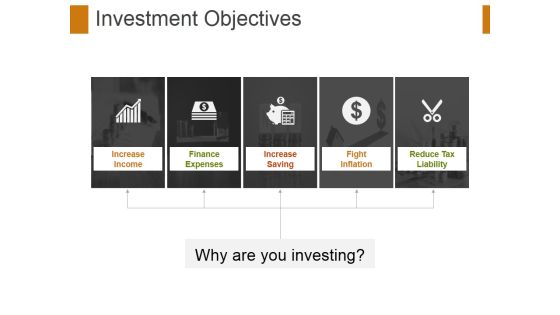 Investment Objectives Ppt PowerPoint Presentation Infographics Graphic Tips Investment Objectives Ppt PowerPoint Presentation Infographics Graphic Tips