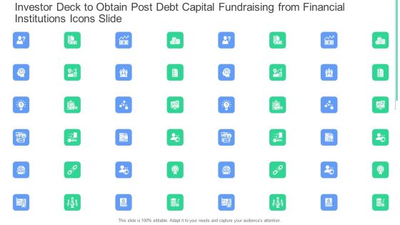 Investor Deck To Obtain Post Debt Capital Fundraising From Financial Institutions Icons Slide Ppt Layouts Icons PDF Investor Deck To Obtain Post Debt Capital Fundraising From Financial Institutions Icons Slide Ppt Layouts Icons PDF