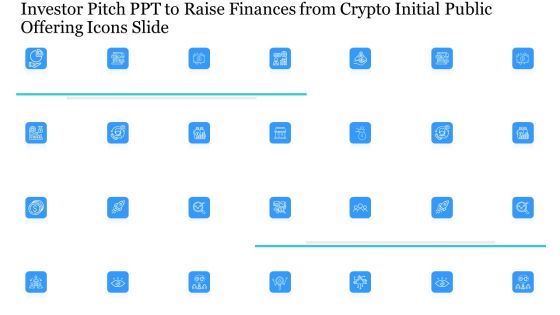 Investor Pitch PPT To Raise Finances From Crypto Initial Public Offering Icons Slide Infographics PDF Investor Pitch PPT To Raise Finances From Crypto Initial Public Offering Icons Slide Infographics PDF