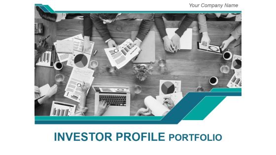 Investor Profile Portfolio Ppt PowerPoint Presentation Complete Deck With Slides