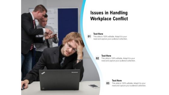 Issues In Handling Workplace Conflict Ppt PowerPoint Presentation Gallery Clipart PDF Issues In Handling Workplace Conflict Ppt PowerPoint Presentation Gallery Clipart PDF