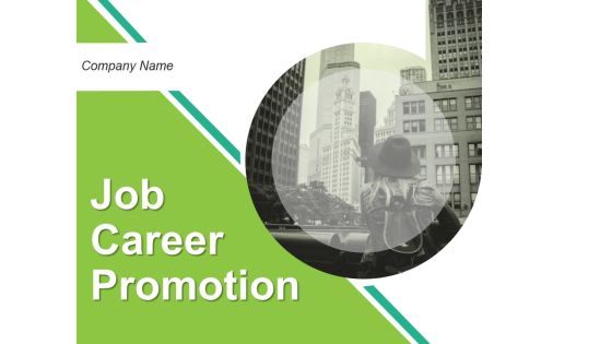 Job Career Promotion Ppt PowerPoint Presentation Complete Deck With Slides