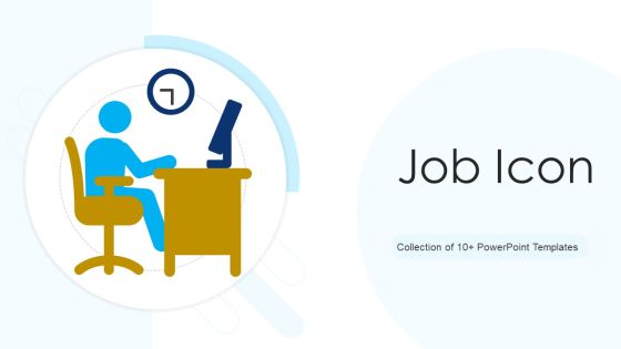Job Icon Ppt PowerPoint Presentation Complete With Slides Job Icon Ppt PowerPoint Presentation Complete With Slides