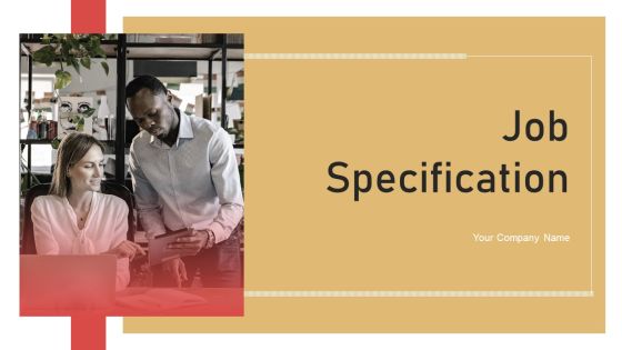 Job Specification Ppt PowerPoint Presentation Complete Deck With Slides