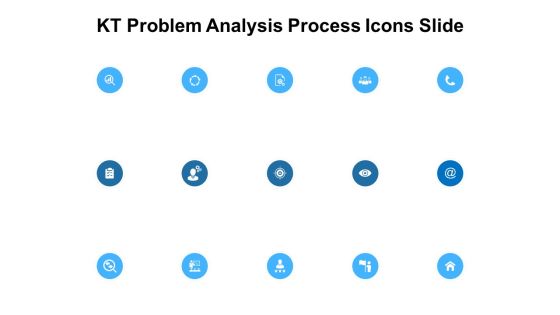 KT Problem Analysis Process Icons Slide Ppt PowerPoint Presentation Professional Sample KT Problem Analysis Process Icons Slide Ppt PowerPoint Presentation Professional Sample