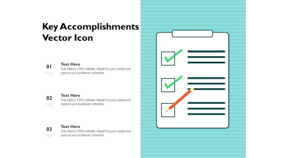 Key Accomplishments Vector Icon Ppt PowerPoint Presentation Gallery Display PDF Key Accomplishments Vector Icon Ppt PowerPoint Presentation Gallery Display PDF