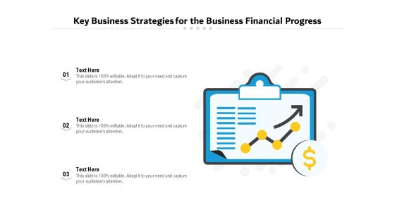 Key Business Strategies For The Business Financial Progress Ppt PowerPoint Presentation Gallery Topics PDF Key Business Strategies For The Business Financial Progress Ppt PowerPoint Presentation Gallery Topics PDF