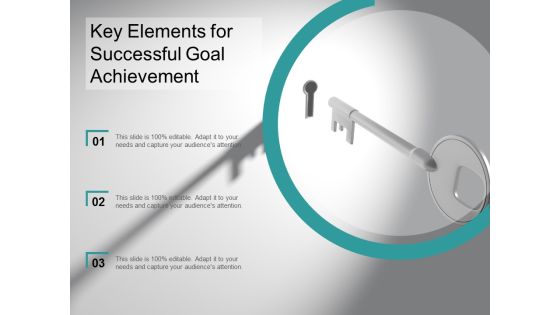 Key Elements For Successful Goal Achievement Ppt Powerpoint Presentation Show Microsoft Key Elements For Successful Goal Achievement Ppt Powerpoint Presentation Show Microsoft
