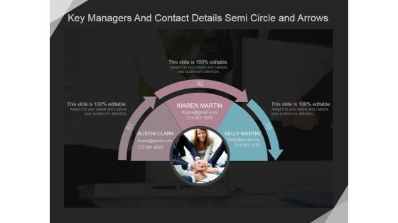 Key Managers And Contact Details Semi Circle And Arrows Ppt PowerPoint Presentation Professional