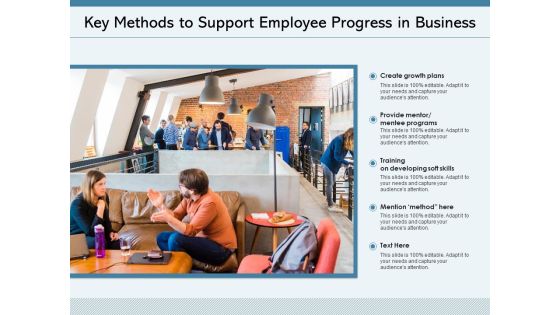 Key Methods To Support Employee Progress In Business Ppt PowerPoint Presentation File Summary PDF Key Methods To Support Employee Progress In Business Ppt PowerPoint Presentation File Summary PDF