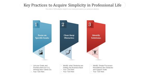 Key Practices To Acquire Simplicity In Professional Life Ppt PowerPoint Presentation File Deck PDF Key Practices To Acquire Simplicity In Professional Life Ppt PowerPoint Presentation File Deck PDF
