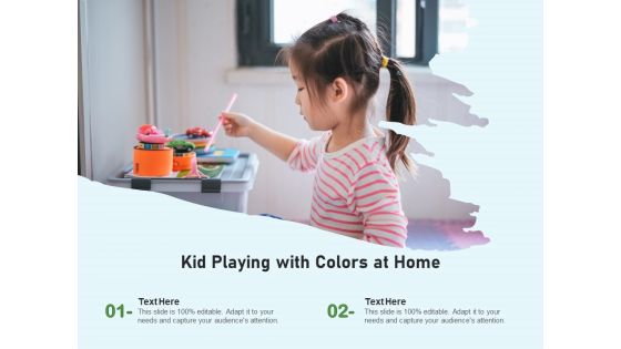 Kid Playing With Colors At Home Ppt PowerPoint Presentation Slides Portrait PDF Kid Playing With Colors At Home Ppt PowerPoint Presentation Slides Portrait PDF