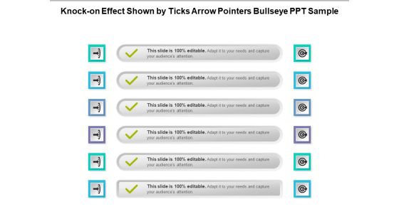 Knock On Effect Shown By Ticks Arrow Pointers Bullseye PPT Sample Ppt PowerPoint Presentation Gallery Design Templates PDF Knock On Effect Shown By Ticks Arrow Pointers Bullseye PPT Sample Ppt PowerPoint Presentation Gallery Design Templates PDF