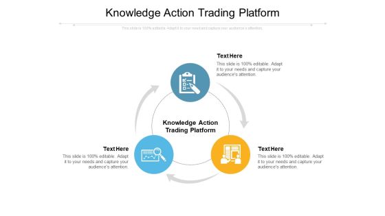 Knowledge Action Trading Platform Ppt PowerPoint Presentation Inspiration Outline Cpb Knowledge Action Trading Platform Ppt PowerPoint Presentation Inspiration Outline Cpb