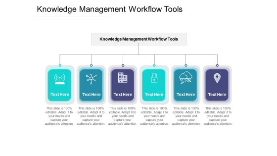Knowledge Management Workflow Tools Ppt PowerPoint Presentation Icon Sample Cpb Pdf Knowledge Management Workflow Tools Ppt PowerPoint Presentation Icon Sample Cpb Pdf