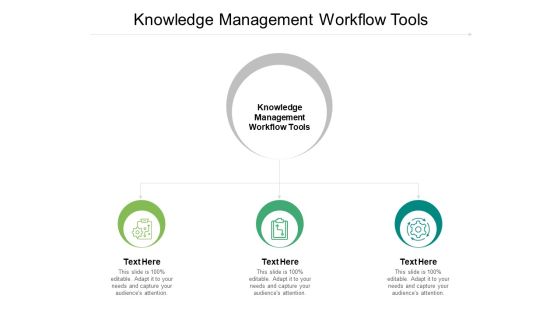 Knowledge Management Workflow Tools Ppt PowerPoint Presentation Show Demonstration Cpb Pdf