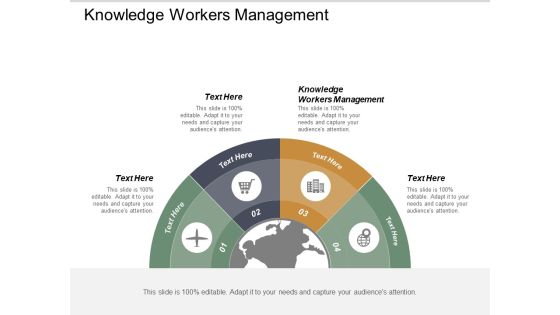 Knowledge Workers Management Ppt PowerPoint Presentation Inspiration Graphics Template Cpb