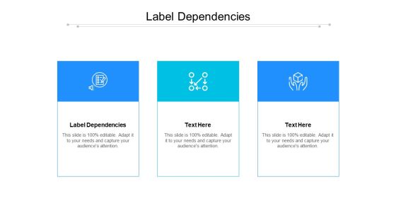 Label Dependencies Ppt PowerPoint Presentation Professional Graphics Pictures Cpb Label Dependencies Ppt PowerPoint Presentation Professional Graphics Pictures Cpb