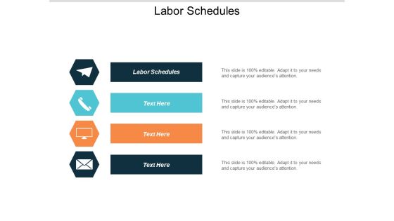 Labor Schedules Ppt PowerPoint Presentation Infographic Template File Formats Cpb