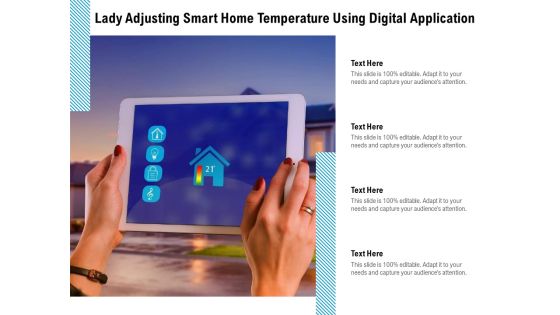 Lady Adjusting Smart Home Temperature Using Digital Application Ppt PowerPoint Presentation Ideas Sample PDF Lady Adjusting Smart Home Temperature Using Digital Application Ppt PowerPoint Presentation Ideas Sample PDF