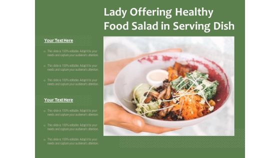 Lady Offering Healthy Food Salad In Serving Dish Ppt PowerPoint Presentation Portfolio Ideas PDF Lady Offering Healthy Food Salad In Serving Dish Ppt PowerPoint Presentation Portfolio Ideas PDF
