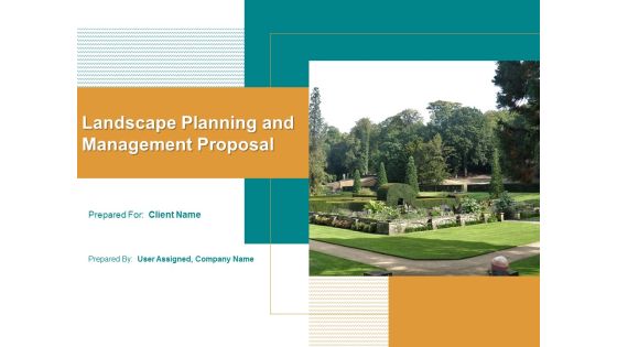 Landscape Planning And Management Proposal Ppt PowerPoint Presentation Complete Deck With Slides