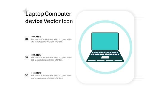 Laptop Computer Device Vector Icon Ppt PowerPoint Presentation Files PDF