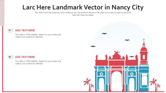 Larc Here Landmark Vector In Nancy City PowerPoint Presentation Ppt Template PDF Larc Here Landmark Vector In Nancy City PowerPoint Presentation Ppt Template PDF