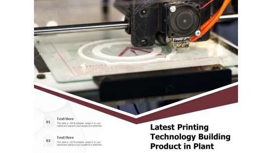 Latest Printing Technology Building Product In Plant Ppt PowerPoint Presentation File Background Designs PDF