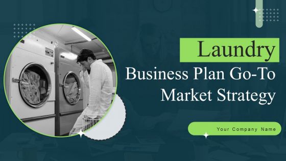 Laundry Business Plan Go To Market Strategy Laundry Business Plan Go To Market Strategy