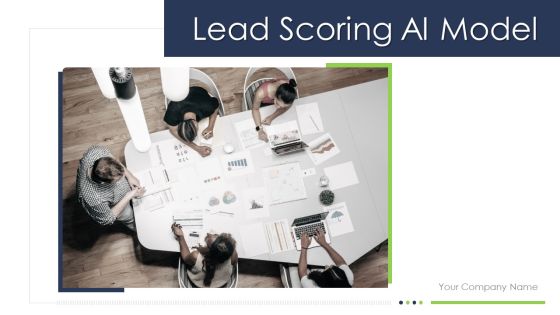 Lead Scoring AI Model Ppt PowerPoint Presentation Complete Deck With Slides Lead Scoring AI Model Ppt PowerPoint Presentation Complete Deck With Slides