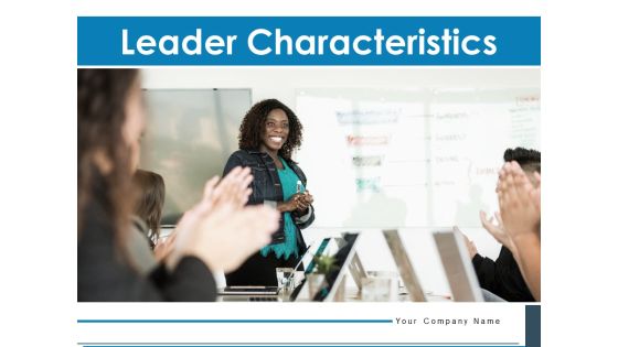 Leader Characteristics Leadership Circle Ppt PowerPoint Presentation Complete Deck