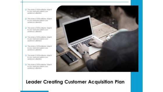 Leader Creating Customer Acquisition Plan Ppt PowerPoint Presentation Gallery Icon PDF Leader Creating Customer Acquisition Plan Ppt PowerPoint Presentation Gallery Icon PDF