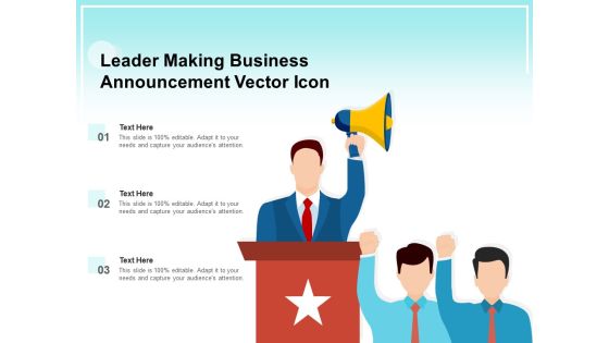 Leader Making Business Announcement Vector Icon Ppt PowerPoint Presentation Gallery Maker PDF Leader Making Business Announcement Vector Icon Ppt PowerPoint Presentation Gallery Maker PDF