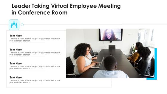 Leader Taking Virtual Employee Meeting In Conference Room Ppt PowerPoint Presentation Icon Example PDF Leader Taking Virtual Employee Meeting In Conference Room Ppt PowerPoint Presentation Icon Example PDF